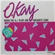 O. Kay - When The D.J. Plays Her Favorite Song (Extended D.J.-Mix)