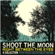 Jeffrey Foucault - Shoot The Moon Right Between The Eyes