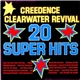 Creedence Clearwater Revival - 20 Super Hits