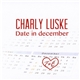 Charly Luske - Date In December