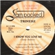 Trinere - I Know You Love Me