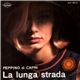 Peppino Di Capri - La Lunga Strada