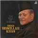 Ustad Bismillah Khan - The Soul Of Shahnai