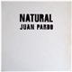 Juan Pardo - Natural