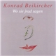 Konrad Beikircher - Wo Sie Jrad Sagen