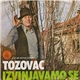 Tozovac - Izvinjavamo Se