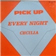 Pick Up - Every Night