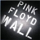 Pink Floyd - Wall