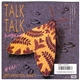 Talk Talk - Life's What You Make It