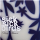 Sick Sick Birds - Heavy Manners