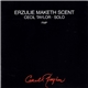 Cecil Taylor - Erzulie Maketh Scent