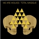 We Are Wolves - Total Magique