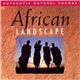 African Landscape - Relax With Nature, Volume 12