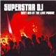 Superstar DJ - Meet Her At The Love Parade