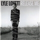 Lyle Lovett - Release Me